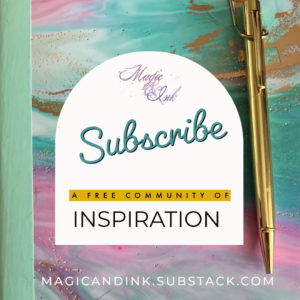 subscribe to magic and ink on substack